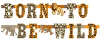 Wildlife Safari Born To Be Wild Harf Afiş 180cm - Parti Yıldızı